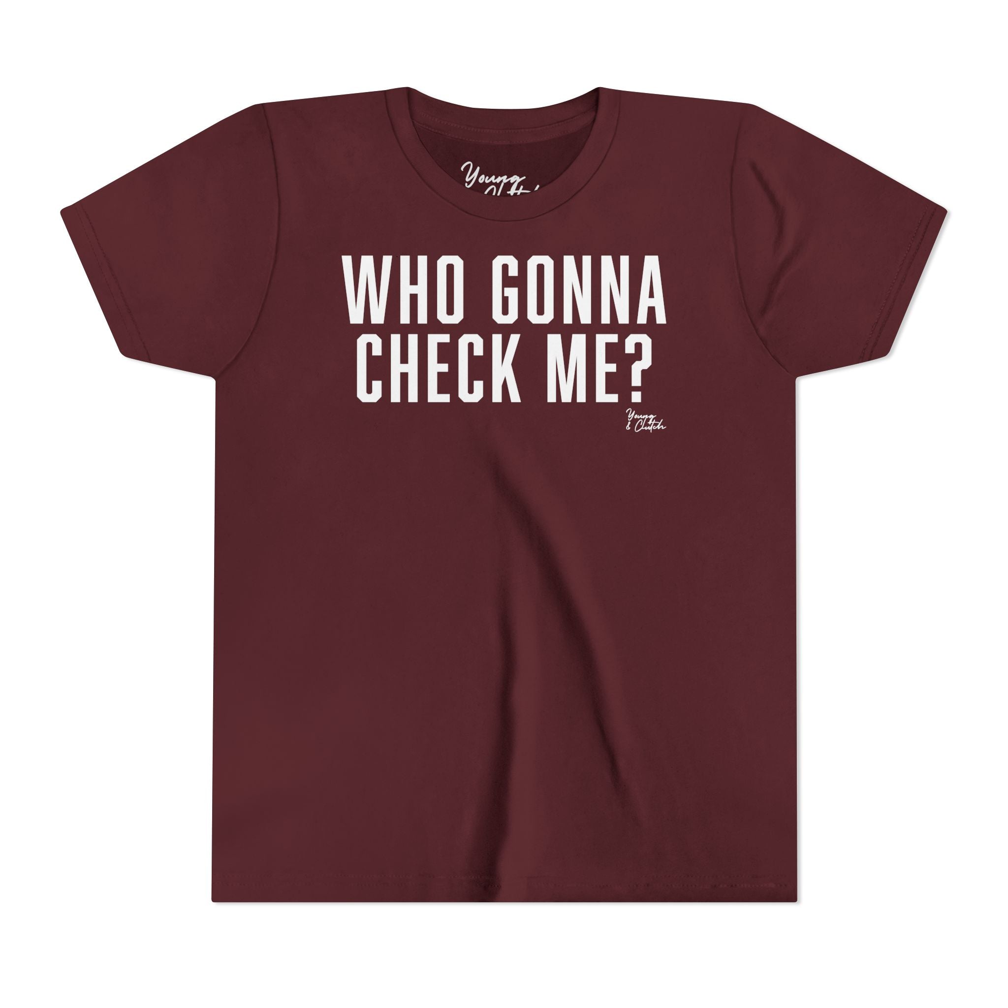 Youth Short Sleeve Tee Young & Clutch Who Gonna Check Me