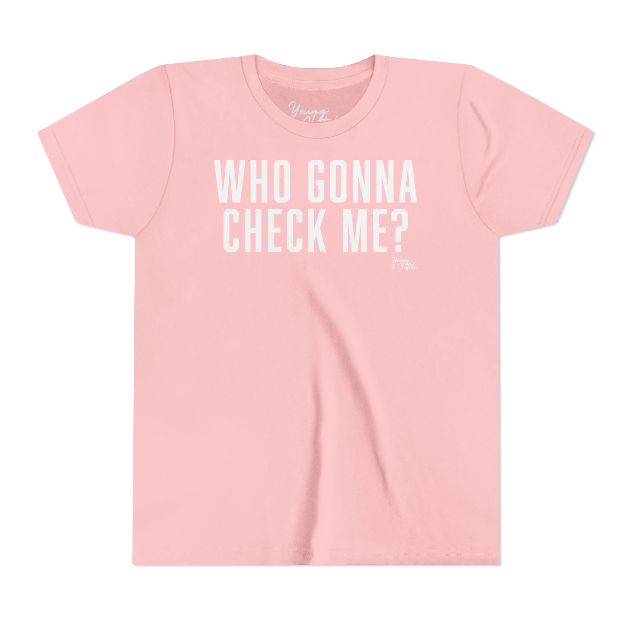 Youth Short Sleeve Tee Young & Clutch Who Gonna Check Me