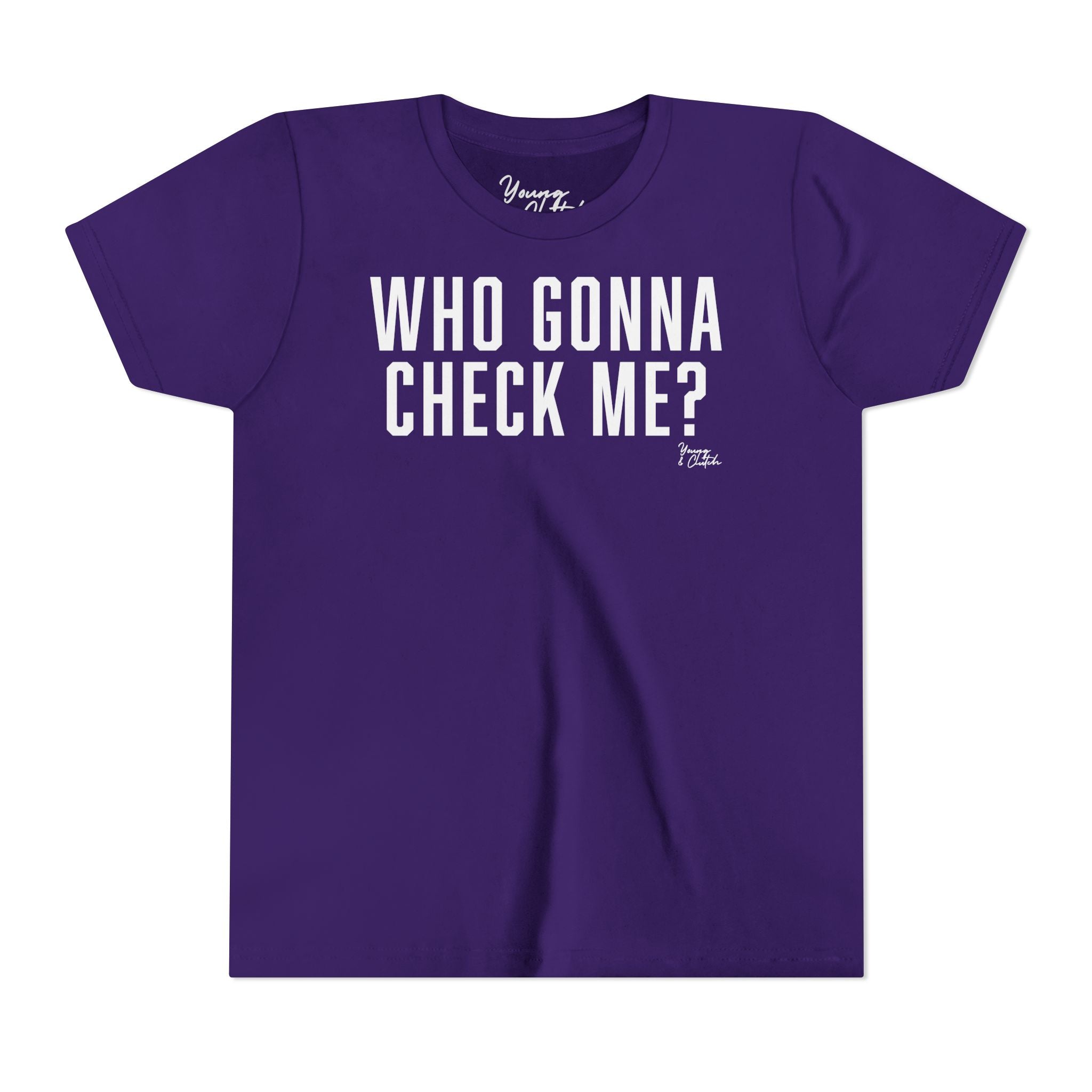 Youth Short Sleeve Tee Young & Clutch Who Gonna Check Me