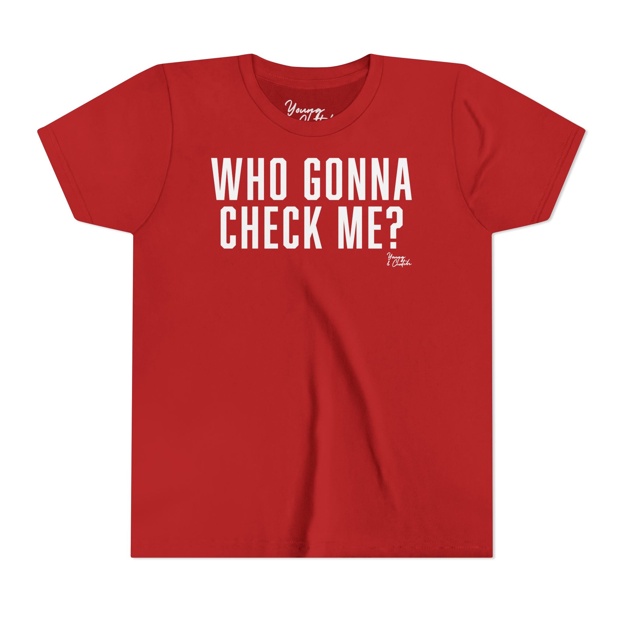 Youth Short Sleeve Tee Young & Clutch Who Gonna Check Me