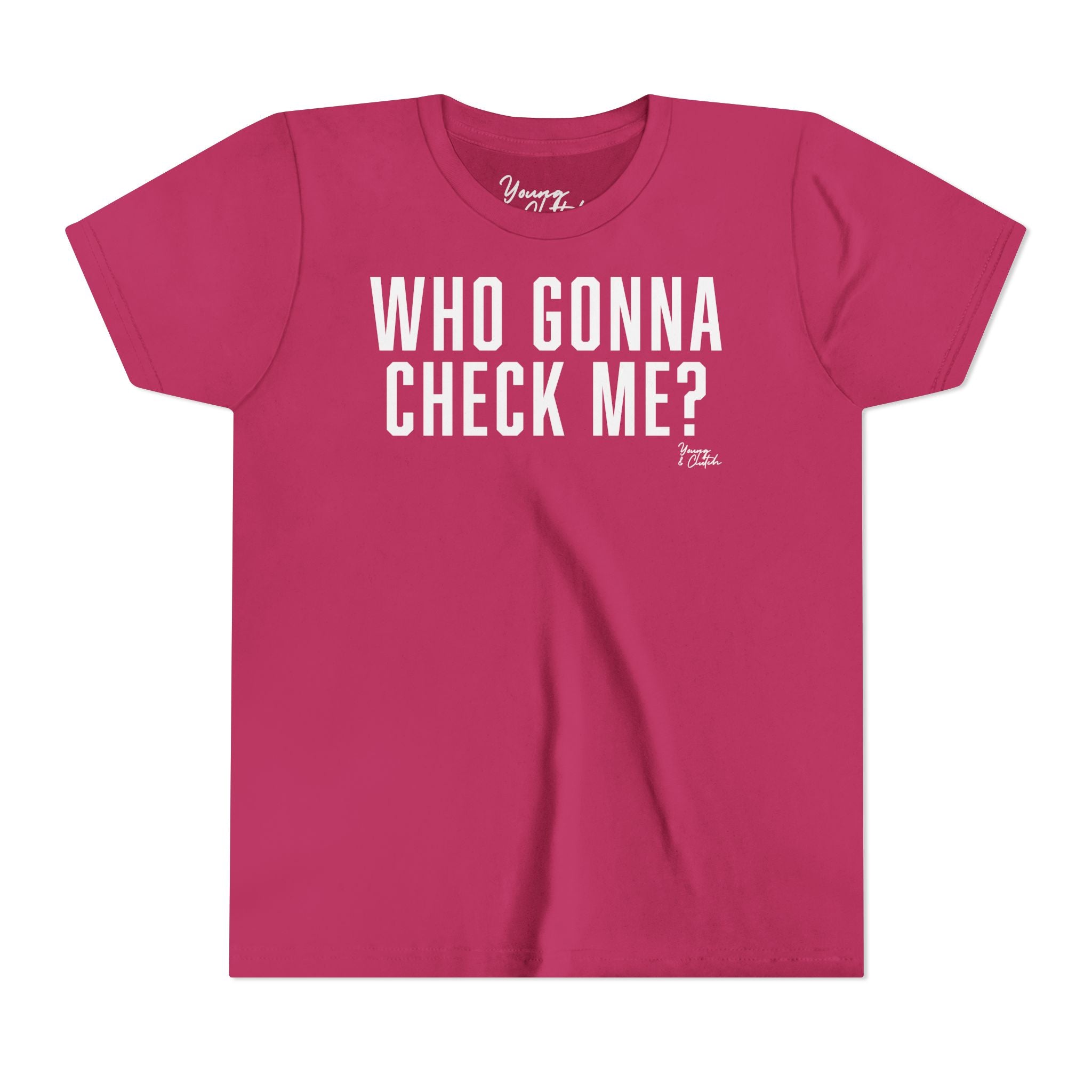 Youth Short Sleeve Tee Young & Clutch Who Gonna Check Me